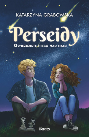 Gwieździste niebo nad nami. Tom 1: Perseidy Perseidy