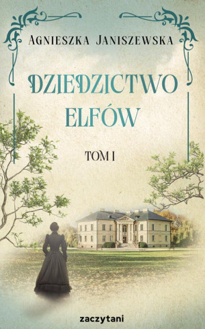 Dziedzictwo elfów Tom I