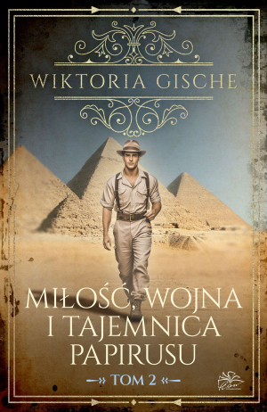 Miłość wojna i tajemnica papirusu Tom 2