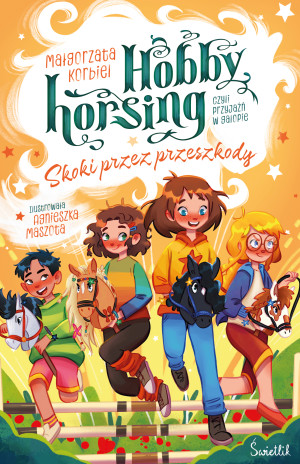 Skoki przez przeszkody. Hobby horsing, czyli przyjaźń w galopie
