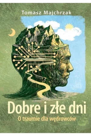 Dobre i złe dni O traumie dla wędrowców