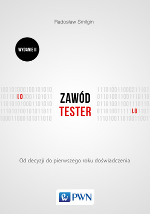 Zawód tester Od decyzji do zdobycia doświadczenia