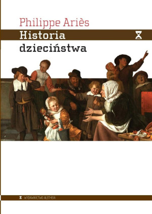 Historia dzieciństwa Dziecko i rodzina w czasach ancien régime’u