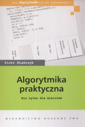 Algorytmika praktyczna Nie tylko dla mistrzów