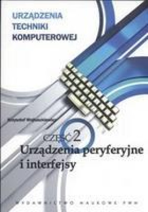 Urządzenia techniki komputerowej 2 Urządzenia peryferyjne i interfejsy