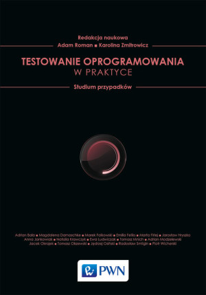 Testowanie oprogramowania w praktyce Studium przypadków