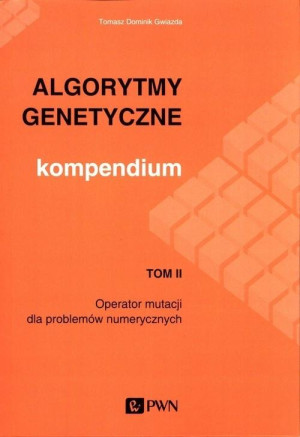 Algorytmy genetyczne Kompendium Tom 2 Operator mutacji dla problemów numerycznych