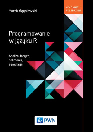 Programowanie w języku R Analiza danych, obliczenia, symulacje