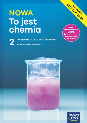 NOWA To jest chemia 2 Podręcznik Zakres rozszerzony Liceum Technikum