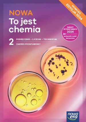NOWA To jest chemia 2 Podręcznik Zakres podstawowy Liceum Technikum