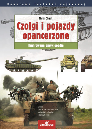 Czołgi i pojazdy opancerzone Ilustrowana encyklopedia