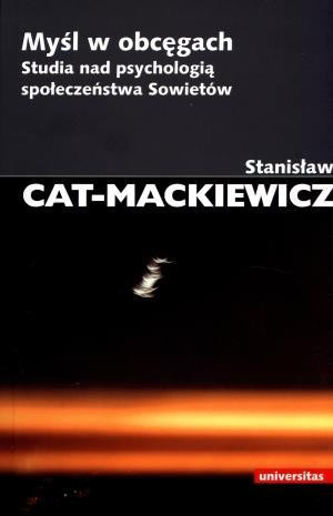 Myśl w obcęgach Studia nad psychologią społeczeństwa Sowietów