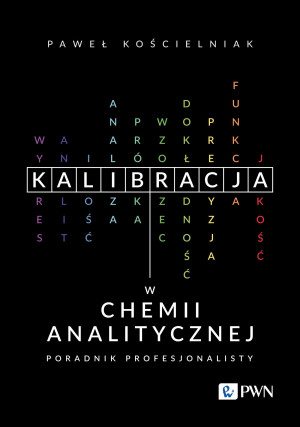 Kalibracja w chemii analitycznej Poradnik profesjonalisty