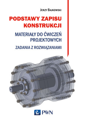 Podstawy zapisu konstrukcji Materiały do ćwiczeń projektowych. Zadania z rozwiązaniami