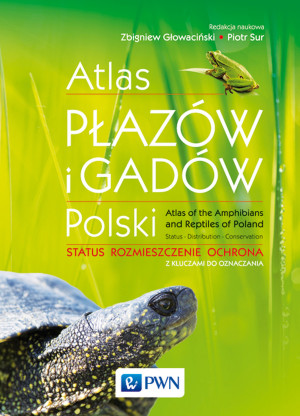 Atlas płazów i gadów Polski Status – rozmieszczenie – ochrona z kluczami do oznaczania