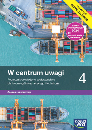W centrum uwagi 4 Podręcznik do wiedzy o społeczeństwie Zakres Rozszerzony Liceum Technikum