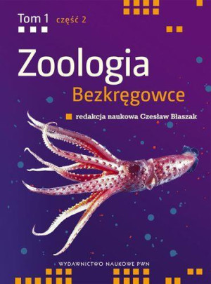 Zoologia bezkręgowce Tom 1 część 2 Wtórnojamowce (bez stawonogów).