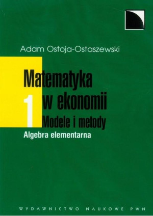Matematyka w ekonomii Tom 1