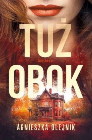 Tuż obok. Miasteczko Tom 1