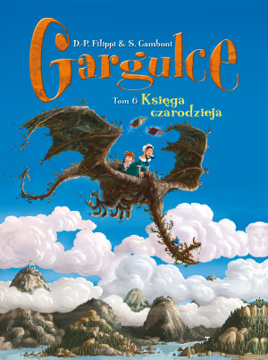 Gargulce Księga czarodzieja Tom 6