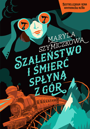 Szaleństwo i śmierć spłyną z gór. Śledztwa profesorowej Szczupaczyńskiej