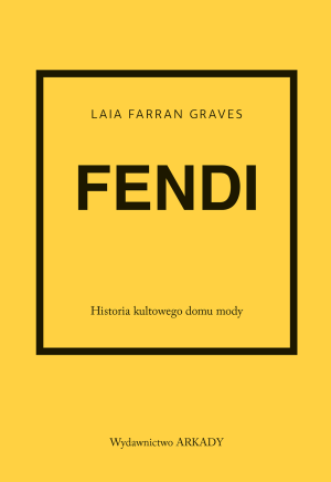 Fendi Historia kultowego domu mody