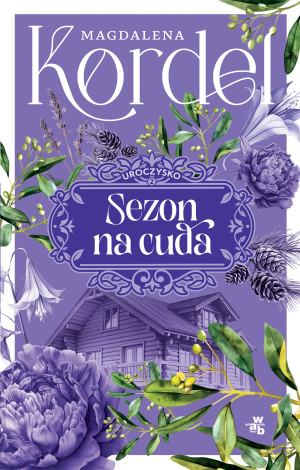 Uroczysko Tom 2 Sezon na cuda