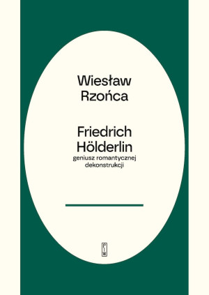 Hölderlin geniusz romantycznej dekonstrukcji