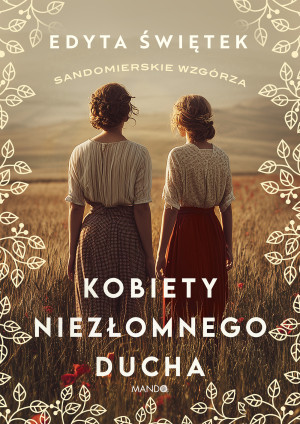 Kobiety niezłomnego ducha Sandomierskie wzgórza 4