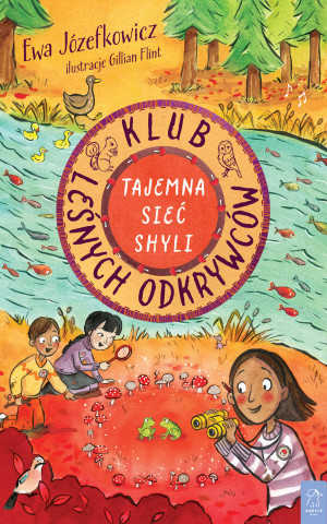 Klub Leśnych Odkrywców Tajemna Sieć Shyli
