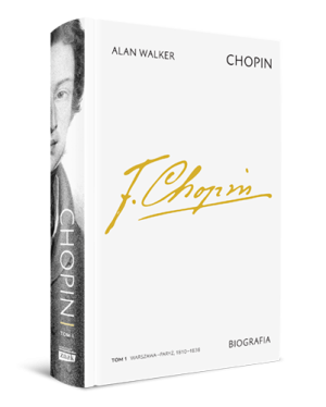 Chopin. Biografia. Tom 1: Warszawa–Paryż, 1810–1838