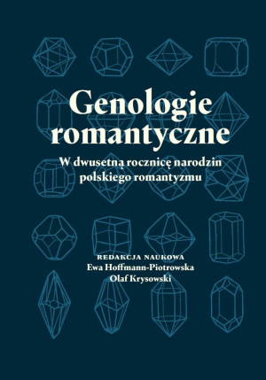 Genologie romantyczne - w dwusetną rocznicę narodzin polskiego romantyzmu