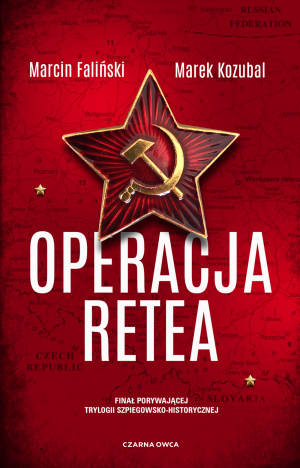 Operacja Retea. Major Łodyna. Tom 3
