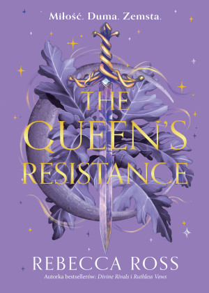 The Queen's Resistance. Narodziny królowej. Tom 2