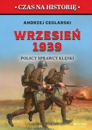 Wrzesień 1939 Polscy sprawcy klęski