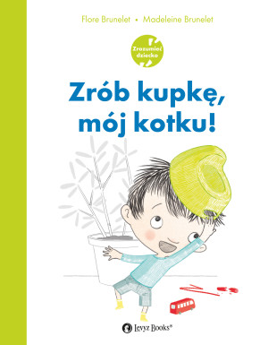 Zrób kupkę mój kotku!