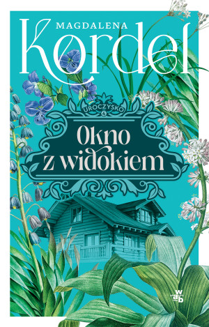 Okno z widokiem. Uroczysko. Tom 4