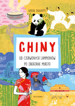 Chiny. Od czerwonych lampionów po Zakazane Miasto