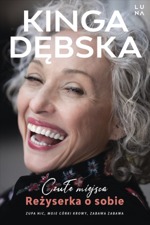 Czułe miejsca. Reżyserka o sobie