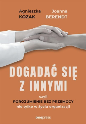 Dogadać się z innymi, czyli Porozumienie bez..