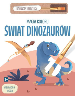 Magia koloru. Świat dinozaurów