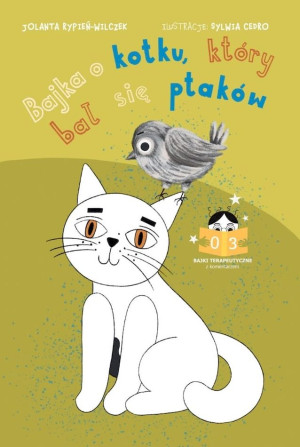 Bajka o kotku, który bał się ptaków Bajki terapeutyczne z komentarzem 03