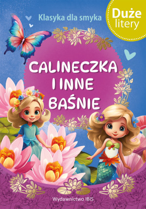 Calineczka i inne baśnie