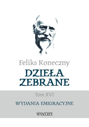 Feliks Koneczny - Dzieła zebrane, t. XVI