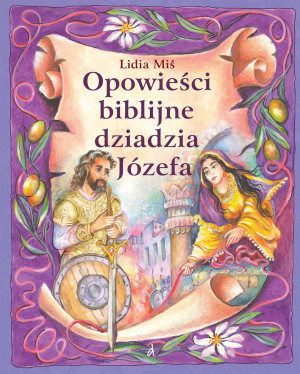 Opowieści biblijne dziadzia Józefa #5