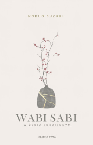 Wabi Sabi W życiu codziennym