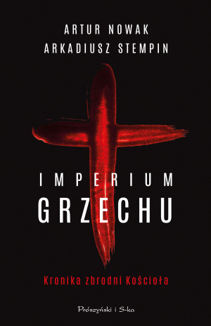 Imperium grzechu. Kronika zbrodni Kościoła