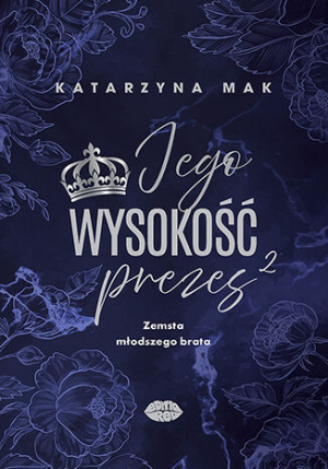 Zemsta młodszego brata. Jego wysokość prezes. Tom 2