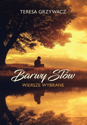 Barwy słów Wiersze wybrane