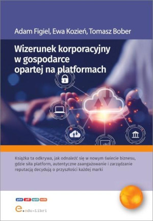 Wizerunek korporacyjny w gospodarce opartej na platformach